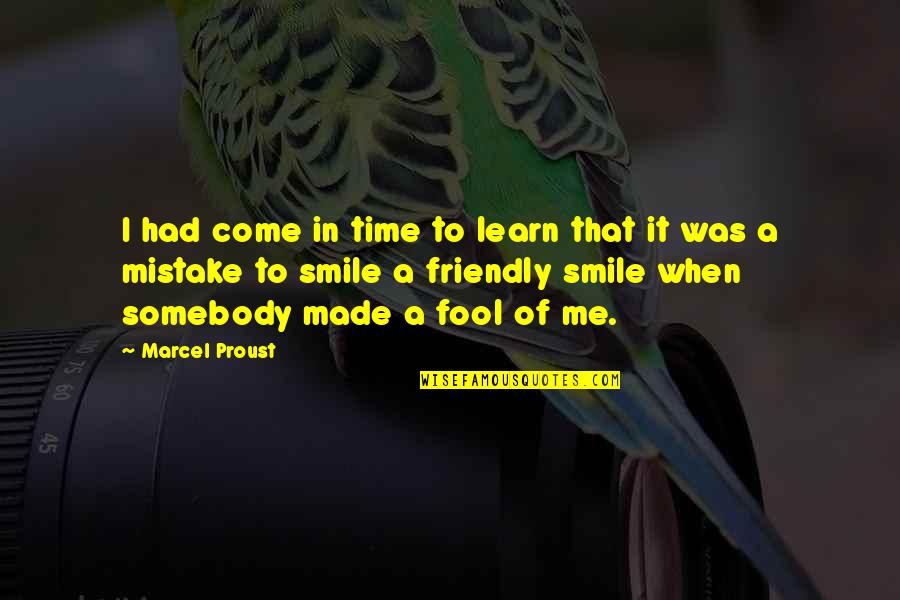 Somebody's Smile Quotes By Marcel Proust: I had come in time to learn that