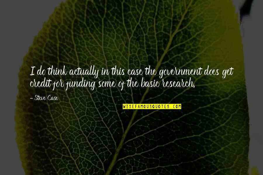 Someecards Friendship Quotes By Steve Case: I do think actually in this case the