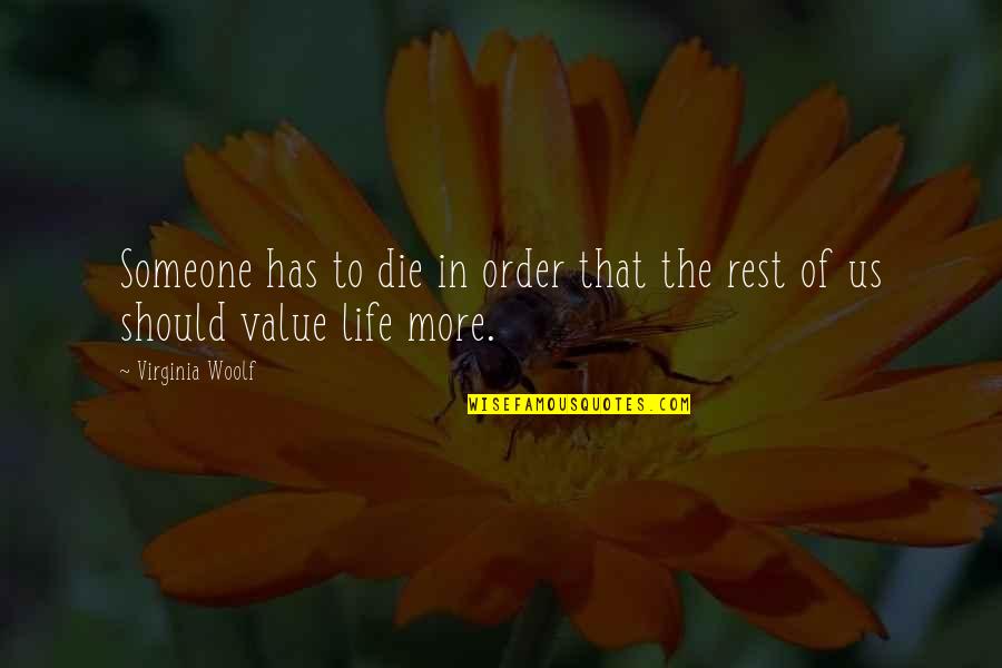 Someone Death Quotes By Virginia Woolf: Someone has to die in order that the