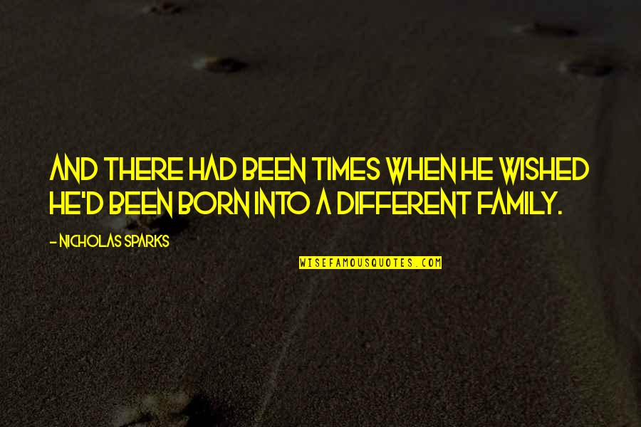 Someone From Your Past Who You Loved Quotes By Nicholas Sparks: And there had been times when he wished