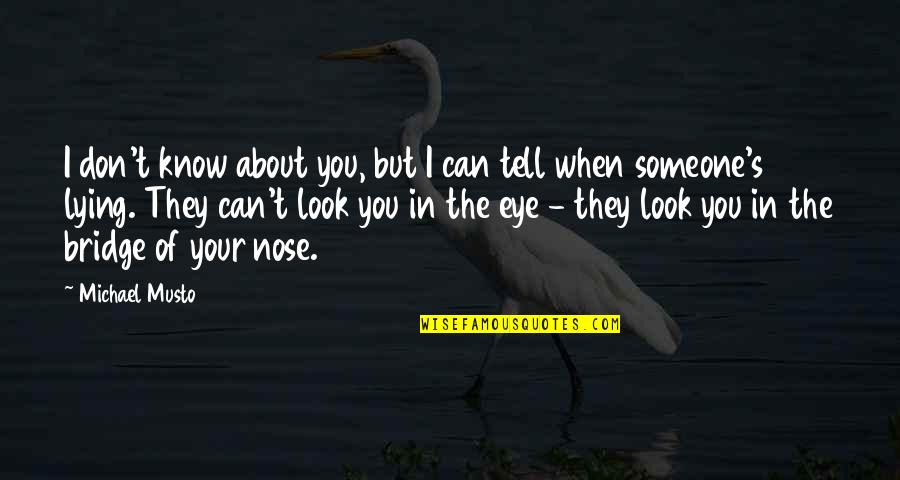 Someone Lying On You Quotes By Michael Musto: I don't know about you, but I can