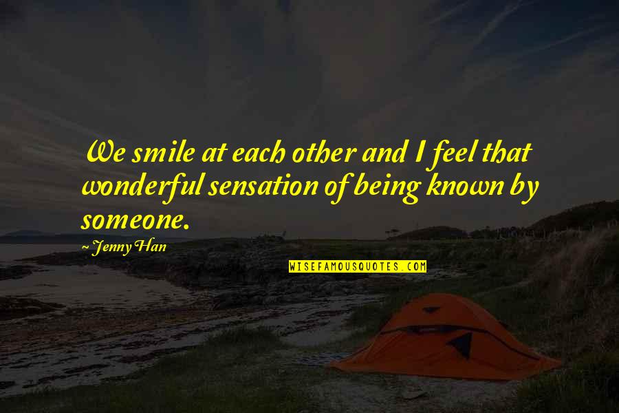 Someone Smile Quotes By Jenny Han: We smile at each other and I feel