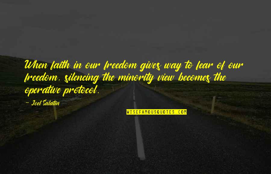 Someone Taking Your Breath Away Quotes By Joel Salatin: When faith in our freedom gives way to