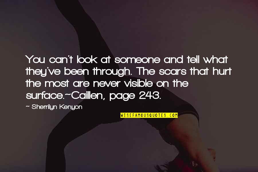 Someone That Hurt You Quotes By Sherrilyn Kenyon: You can't look at someone and tell what