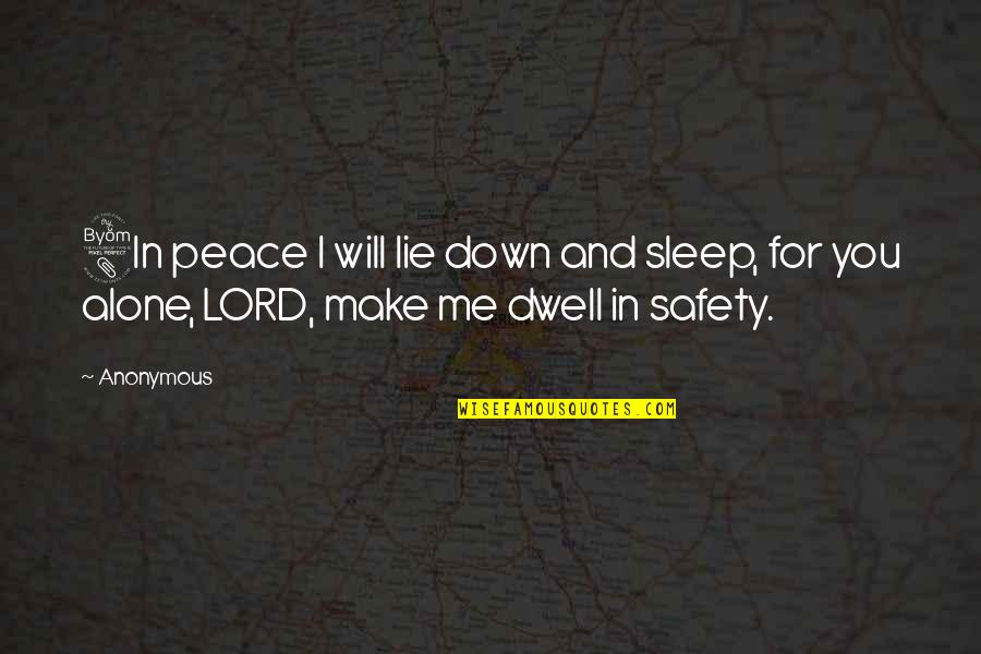 Someone Who Has Died Young Quotes By Anonymous: 8In peace I will lie down and sleep,