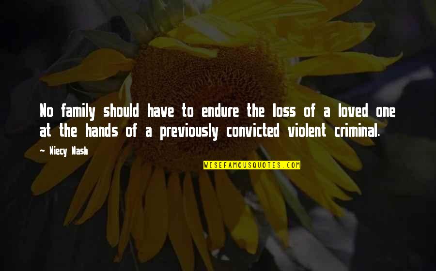 Someone Who Pushes You Away Quotes By Niecy Nash: No family should have to endure the loss
