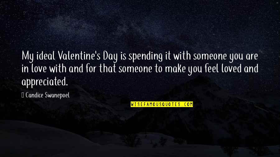 Someone You Loved Quotes By Candice Swanepoel: My ideal Valentine's Day is spending it with