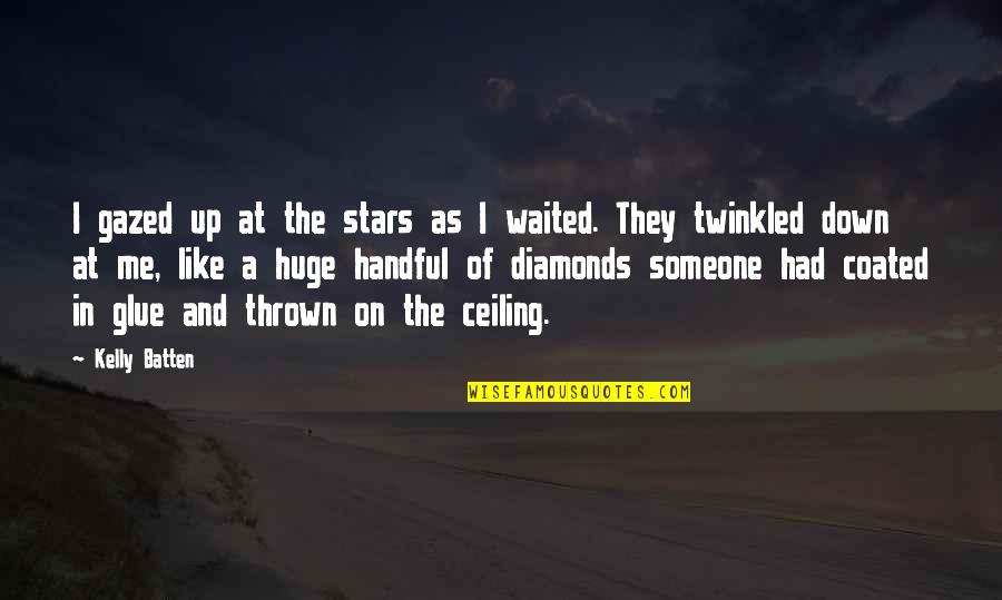 Someone's Beauty Quotes By Kelly Batten: I gazed up at the stars as I