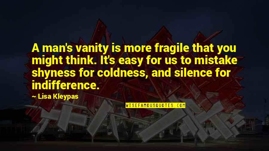 Somerset Community College Quotes By Lisa Kleypas: A man's vanity is more fragile that you Somerset Community College Quotes By Lisa Kleypas: A man's vanity is more fragile that you