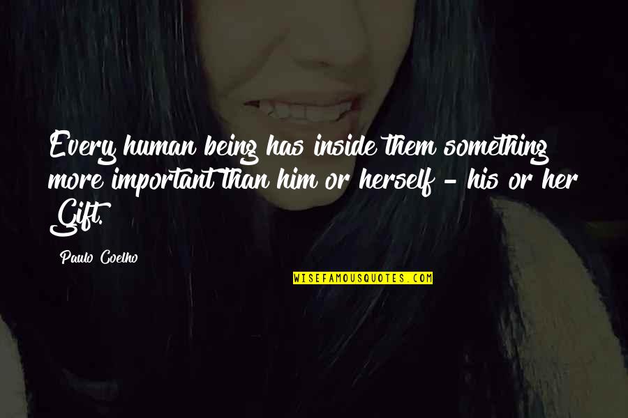 Something Important Quotes By Paulo Coelho: Every human being has inside them something more