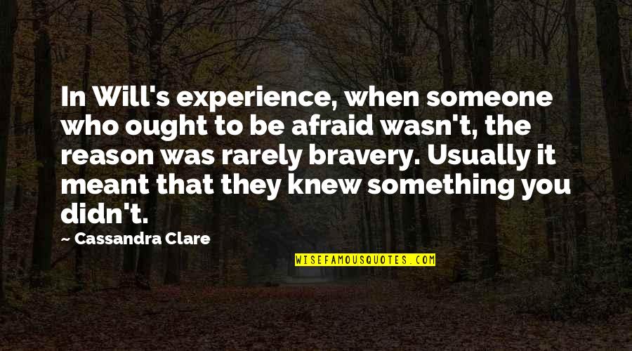 Something Meant To Be Quotes By Cassandra Clare: In Will's experience, when someone who ought to