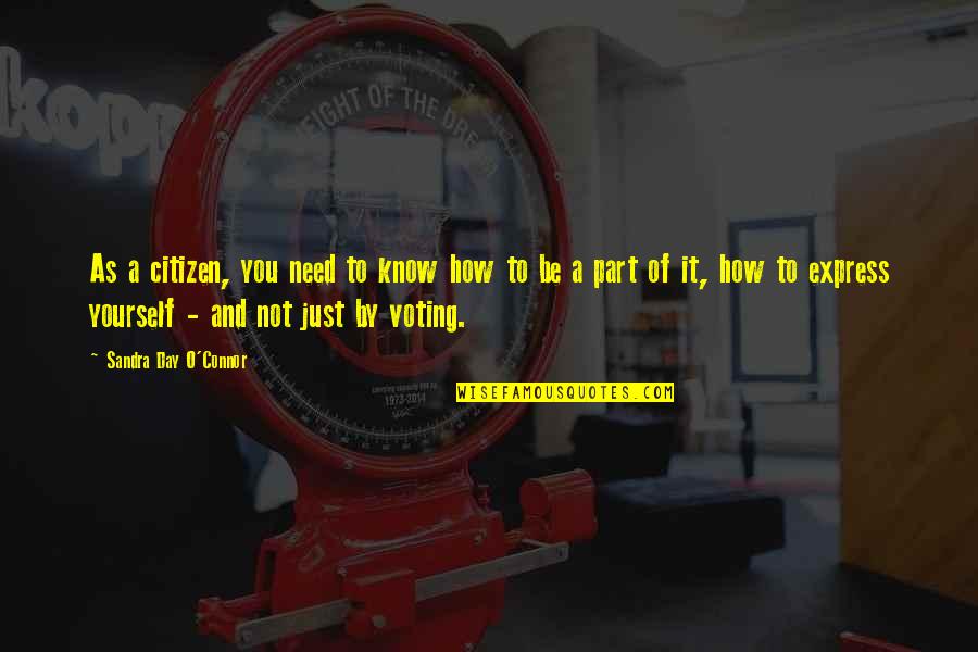 Something Rotten Quotes By Sandra Day O'Connor: As a citizen, you need to know how Something Rotten Quotes By Sandra Day O'Connor: As a citizen, you need to know how
