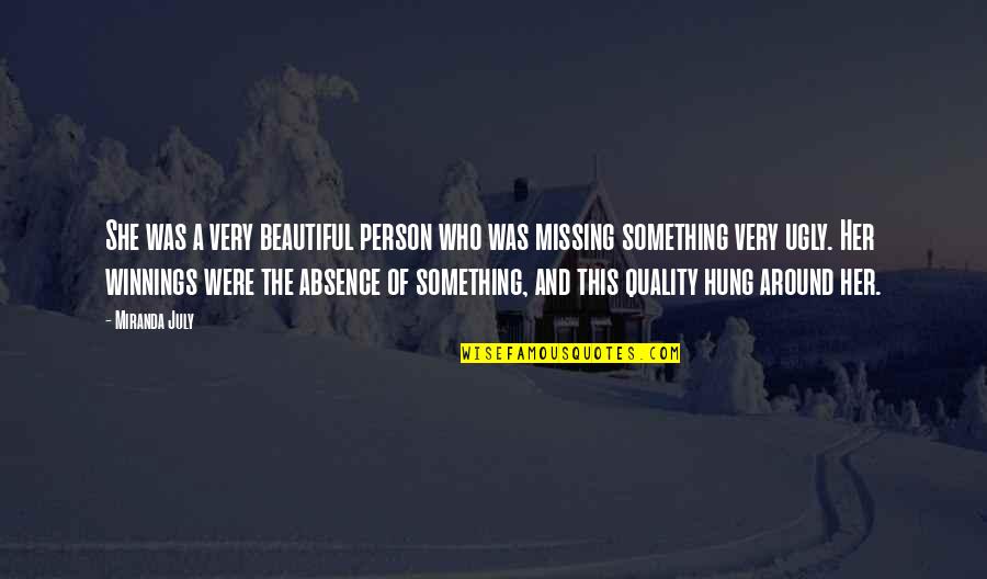 Something's Missing Quotes By Miranda July: She was a very beautiful person who was