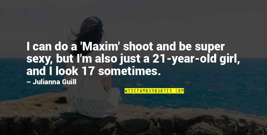 Sometimes All You Can Do Quotes By Julianna Guill: I can do a 'Maxim' shoot and be
