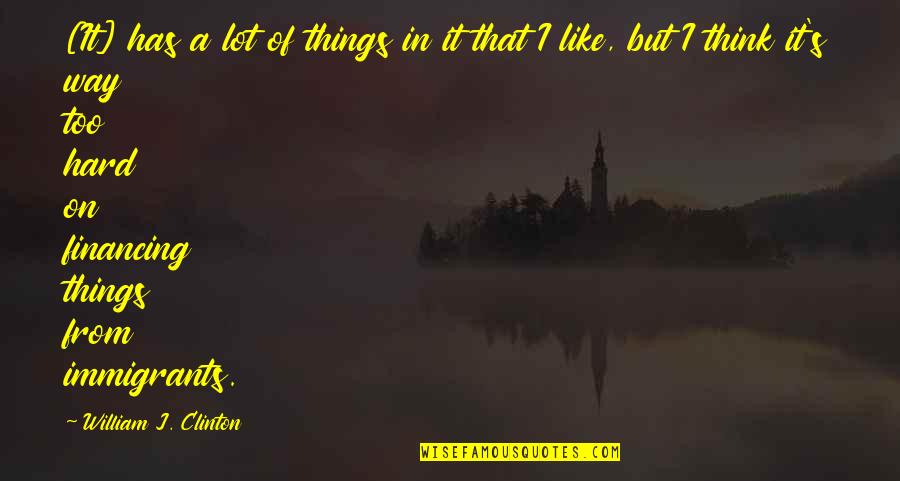 Sometimes Being Bad Is Good Quotes By William J. Clinton: [It] has a lot of things in it