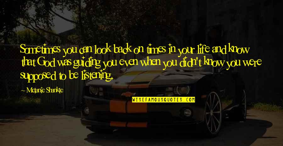 Sometimes Friendship Quotes By Melanie Shankle: Sometimes you can look back on times in