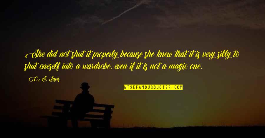 Sometimes Life's Unfair Quotes By C.S. Lewis: She did not shut it properly because she