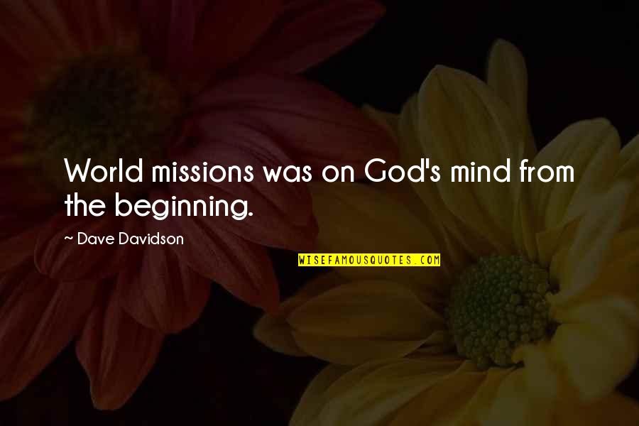 Sometimes Walking Away Quotes By Dave Davidson: World missions was on God's mind from the