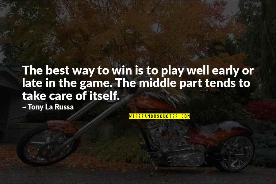 Sometimes We Can Control Quotes By Tony La Russa: The best way to win is to play