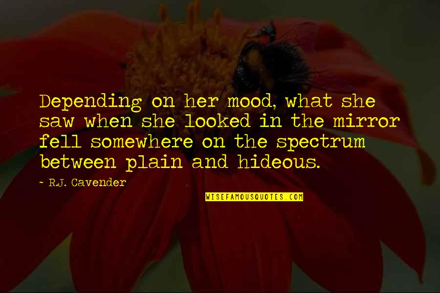 Somewhere In Between Quotes By R.J. Cavender: Depending on her mood, what she saw when