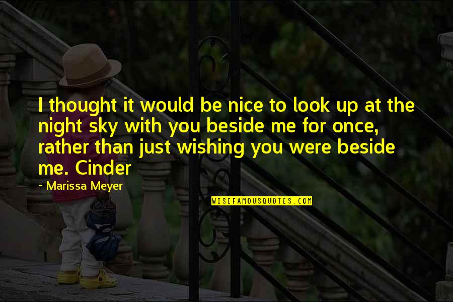 Somjai Lisa Quotes By Marissa Meyer: I thought it would be nice to look