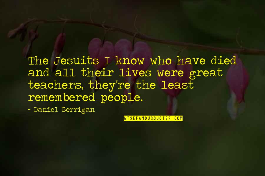 Sommersault Quotes By Daniel Berrigan: The Jesuits I know who have died and Sommersault Quotes By Daniel Berrigan: The Jesuits I know who have died and
