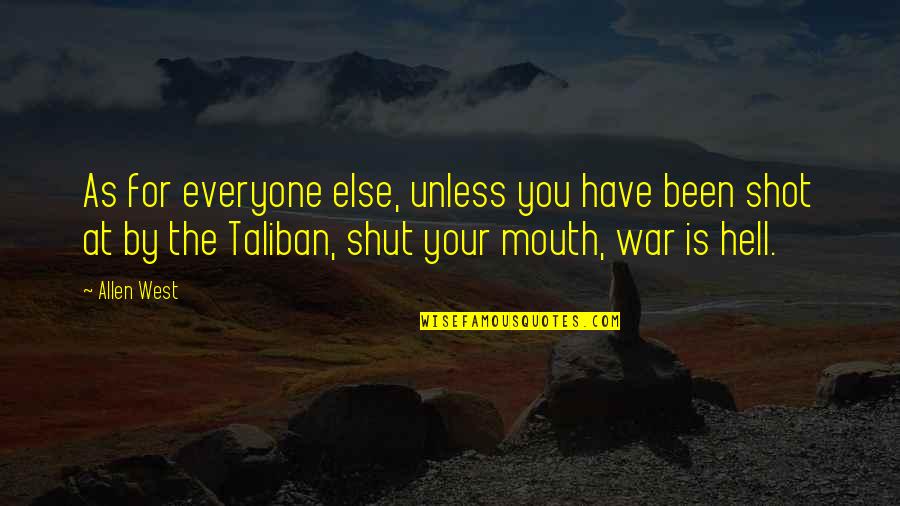Somnosa Quotes By Allen West: As for everyone else, unless you have been