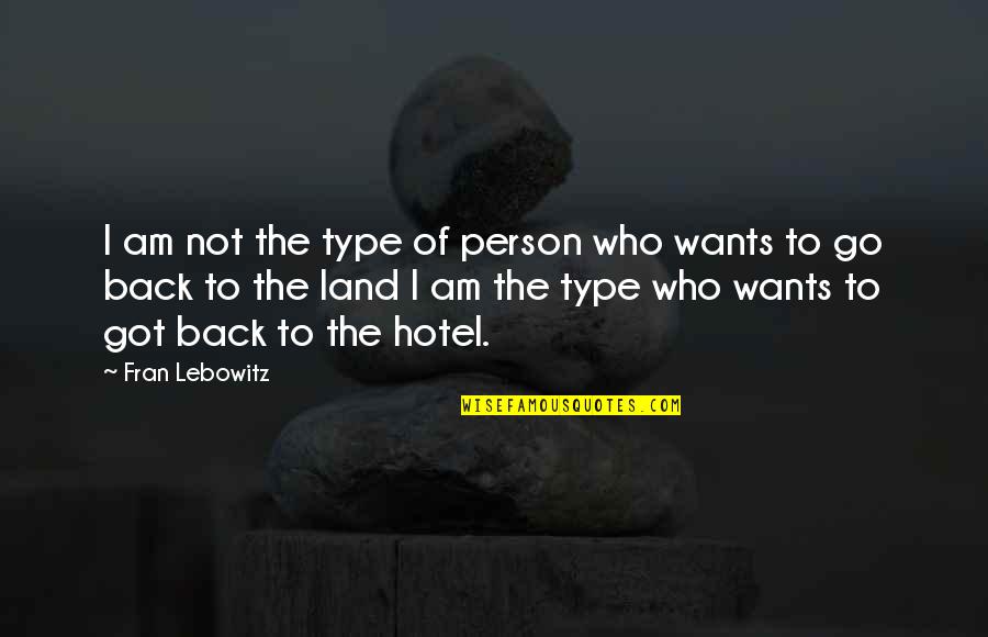 Somorjai Group Quotes By Fran Lebowitz: I am not the type of person who Somorjai Group Quotes By Fran Lebowitz: I am not the type of person who