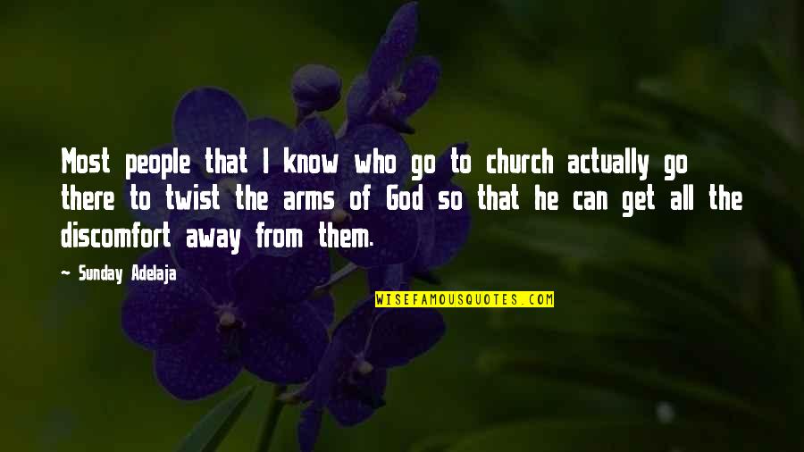 Somut Anlam Quotes By Sunday Adelaja: Most people that I know who go to