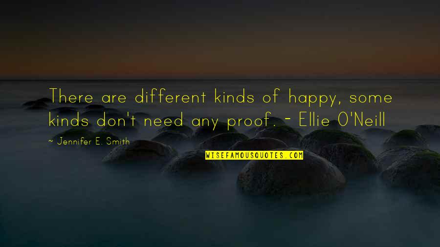Son In Law Quotes By Jennifer E. Smith: There are different kinds of happy, some kinds
