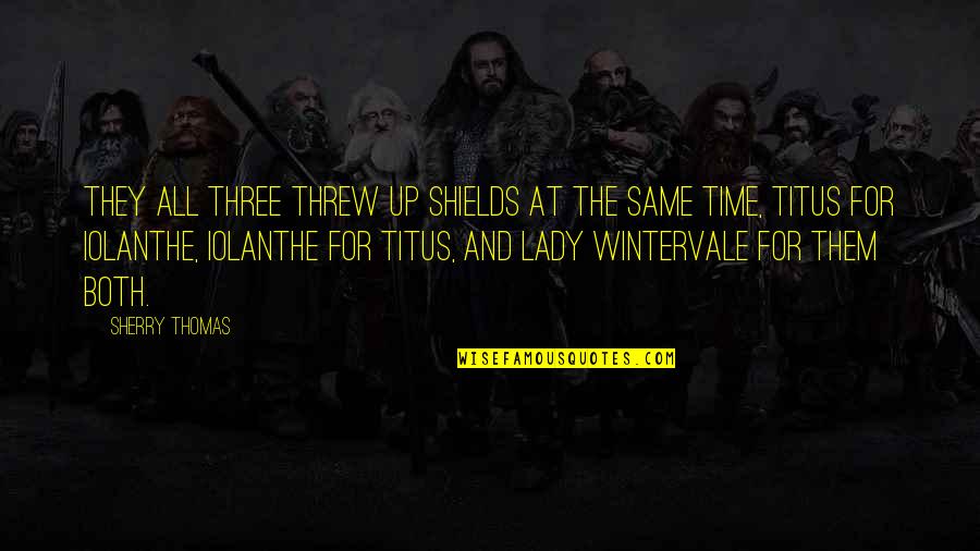 Son Of Paleface Movie Quotes By Sherry Thomas: They all three threw up shields at the Son Of Paleface Movie Quotes By Sherry Thomas: They all three threw up shields at the