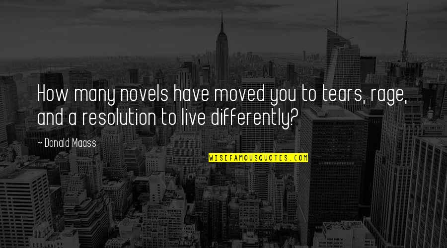 Sondergaard Arrest Quotes By Donald Maass: How many novels have moved you to tears,