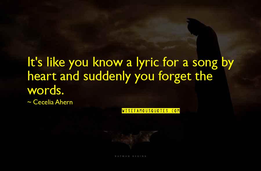 Song Lyric Quotes By Cecelia Ahern: It's like you know a lyric for a
