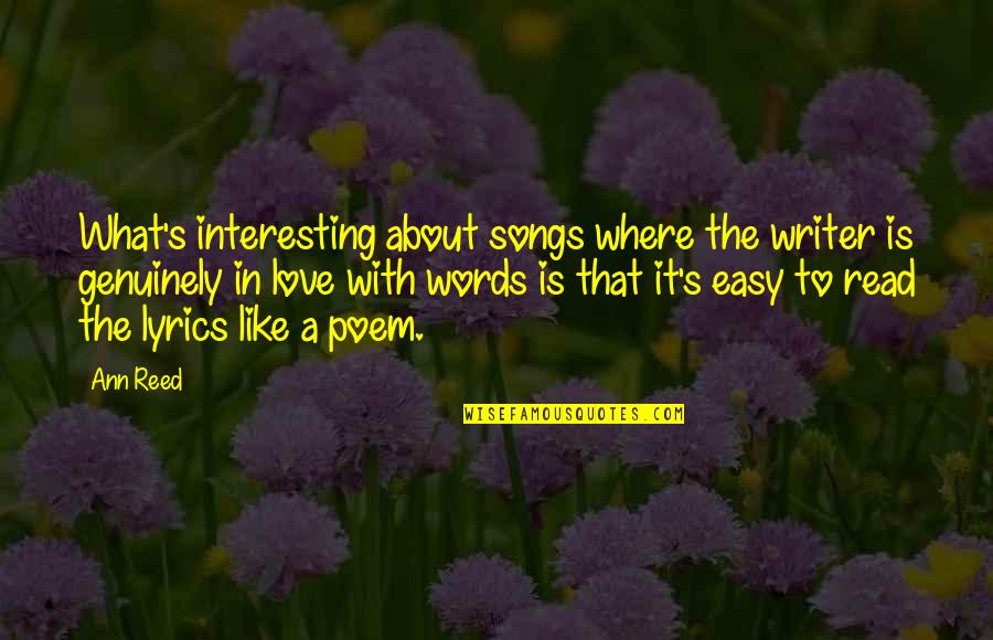 Song Lyrics With Quotes By Ann Reed: What's interesting about songs where the writer is Song Lyrics With Quotes By Ann Reed: What's interesting about songs where the writer is