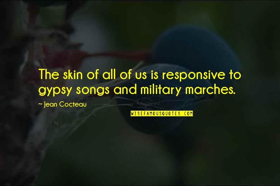 Song Of Songs Quotes By Jean Cocteau: The skin of all of us is responsive