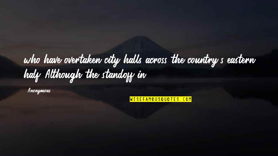 Songcrafting Quotes By Anonymous: who have overtaken city halls across the country's Songcrafting Quotes By Anonymous: who have overtaken city halls across the country's