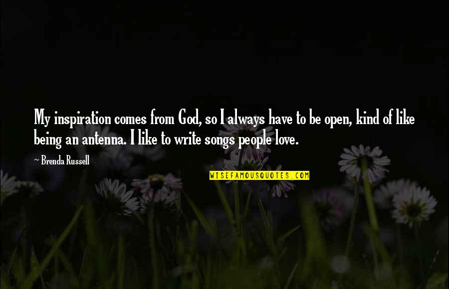 Songs Of Love Quotes By Brenda Russell: My inspiration comes from God, so I always