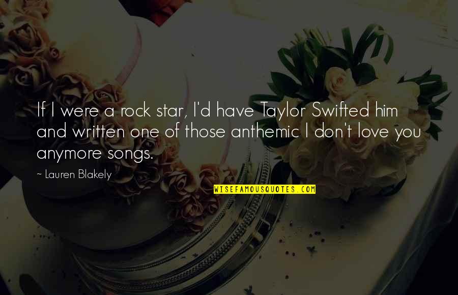 Songs Of Love Quotes By Lauren Blakely: If I were a rock star, I'd have