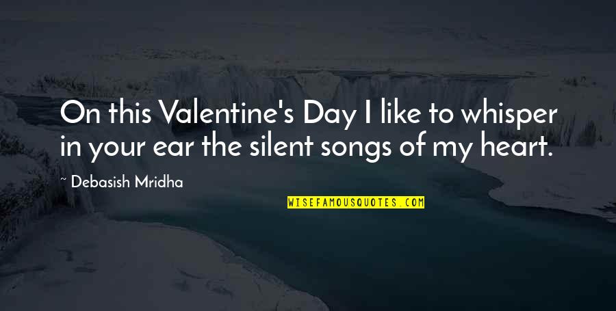 Songs With Inspirational Quotes By Debasish Mridha: On this Valentine's Day I like to whisper
