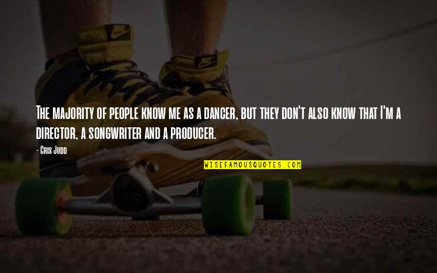 Songwriter Quotes By Cris Judd: The majority of people know me as a Songwriter Quotes By Cris Judd: The majority of people know me as a