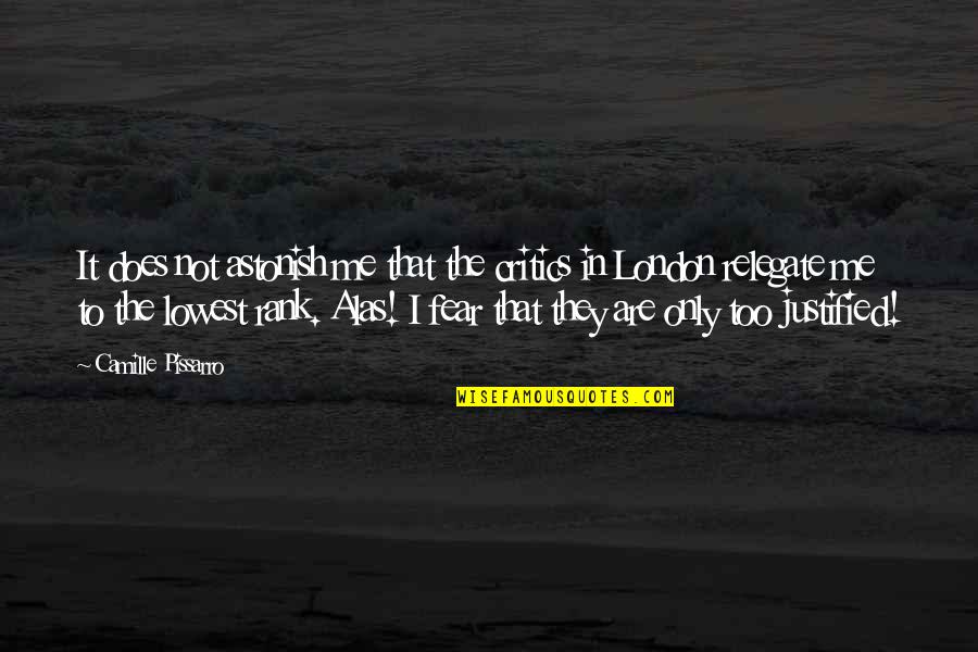 Songz Quotes By Camille Pissarro: It does not astonish me that the critics Songz Quotes By Camille Pissarro: It does not astonish me that the critics