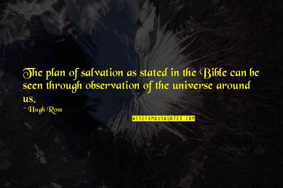 Sonhando Sobre Quotes By Hugh Ross: The plan of salvation as stated in the