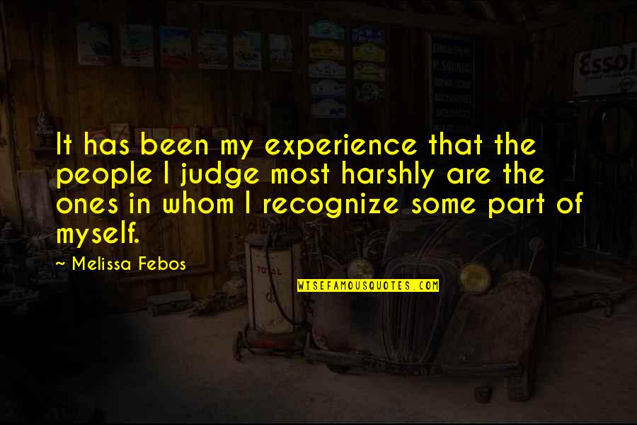 Sonhando Sobre Quotes By Melissa Febos: It has been my experience that the people