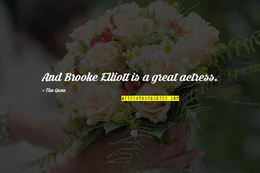 Sonic Adventure 2 Rank Quotes By Tim Gunn: And Brooke Elliott is a great actress.