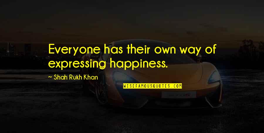 Sonnet 16 Quotes By Shah Rukh Khan: Everyone has their own way of expressing happiness. Sonnet 16 Quotes By Shah Rukh Khan: Everyone has their own way of expressing happiness.