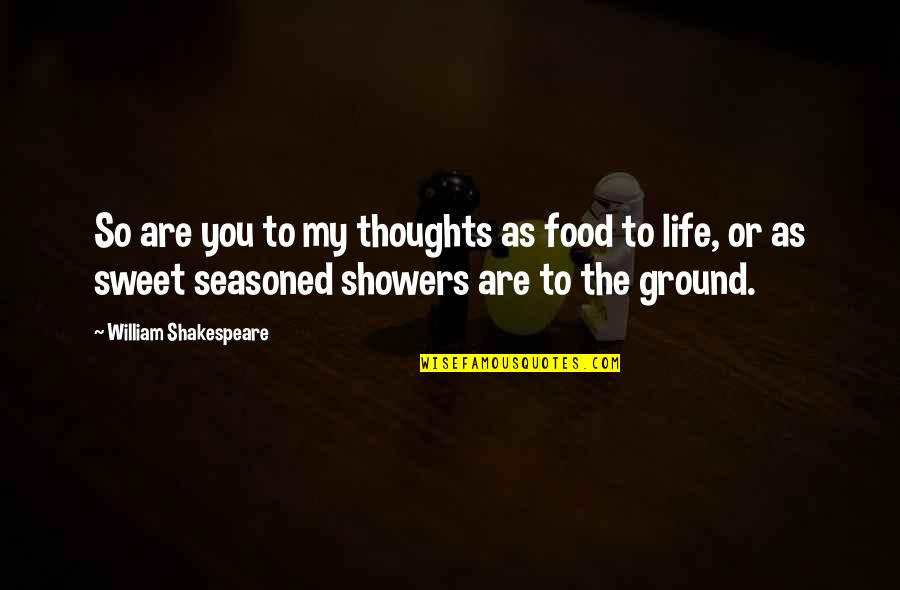 Sonnet 5 Quotes By William Shakespeare: So are you to my thoughts as food Sonnet 5 Quotes By William Shakespeare: So are you to my thoughts as food