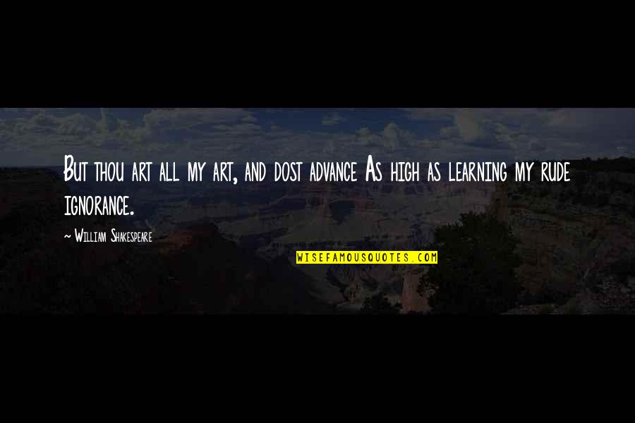 Sonnet 5 Quotes By William Shakespeare: But thou art all my art, and dost Sonnet 5 Quotes By William Shakespeare: But thou art all my art, and dost