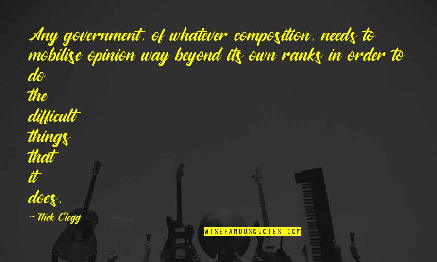 Sonnet Xc Quotes By Nick Clegg: Any government, of whatever composition, needs to mobilise Sonnet Xc Quotes By Nick Clegg: Any government, of whatever composition, needs to mobilise