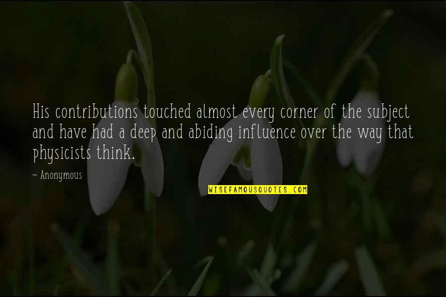 Sonneteer Alabaster Quotes By Anonymous: His contributions touched almost every corner of the