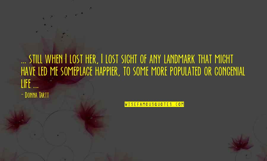 Sonntagsblick Quotes By Donna Tartt: ... still when I lost her, I lost